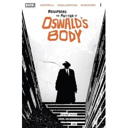 REGARDING THE MATTER OF OSWALD\'S BODY